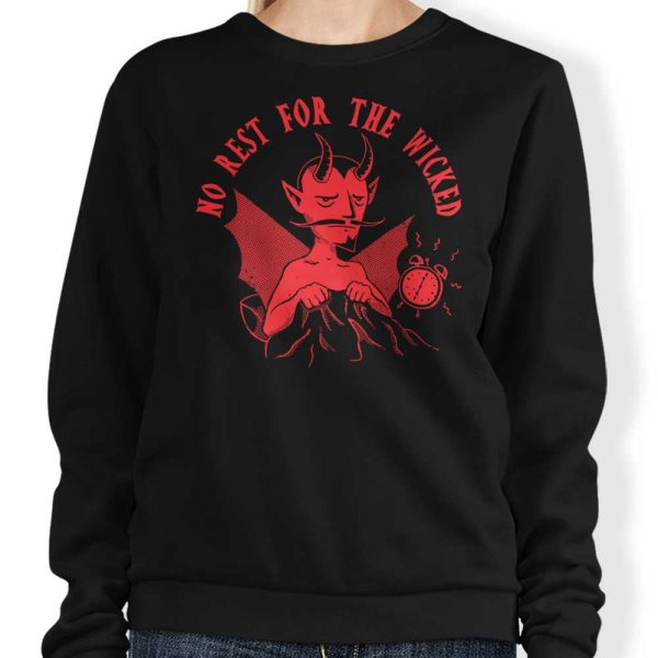 No Rest for the Wicked - Sweatshirt Discount
